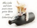 Alles Liebe und Gute sowie einen guten Wein zum Geburtstag! 
 
Dieses Motiv wurde am 15. Oktober 2017 in die Kategorie Geburtstagskarten fr Katzenliebhaber eingefgt.