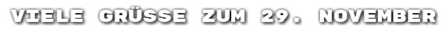 Viele Gr��e zum 29. November