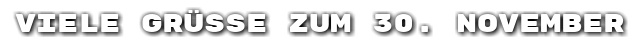 Viele Gr��e zum 30. November