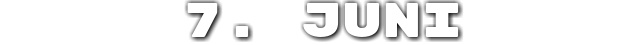 7. Juni