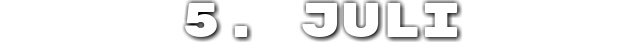 5. Juli