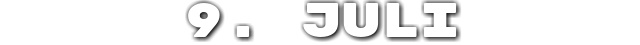9. Juli