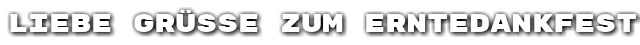 Liebe Gr��e zum Erntedankfest